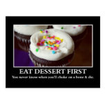 Eat dessert before you choke and die postcard