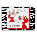 "Eat, Drink and Be Fatbulous!" Cards