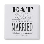 Eat Drink and be Married -  Save the Date Magnets