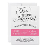 Eat, Drink and Be Married Save the Date Pink invitations