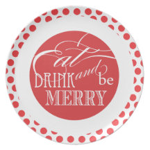 Eat, Drink and be Merry  |  Holiday Plates