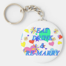Eat drink and remarry key chain