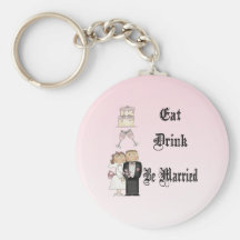 Eat,Drink,Be Married Key Chains