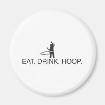 Eat. Drink. Hoop Fridge Magnet
