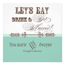 Eat, Drink n Get Married Couples Shower Invitation