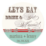 Eat, Drink n Get Married Matching Stickers or Seal