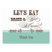 Eat, Drink n Get Married, Thank You Note Postcard