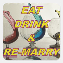 EAT DRINK & REMARRY SQUARE STICKERS