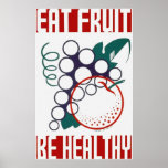 Eat Fruit Be Healthy Poster