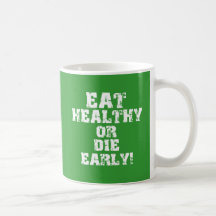 Eat healthy coffee mug