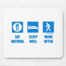 Eat healthy, sleep well, move often mousepads