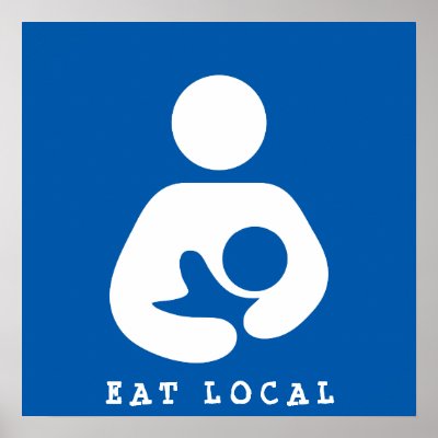 Eat Local / Breastfeeding / Nursing Icon Poster by TerryBain