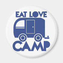 EAT LOVE CAMP FRIDGE MAGNET