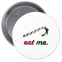 EAT ME CANDY CANE -.png Pinback Buttons