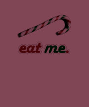 EAT ME CANDY CANE -.png Shirt