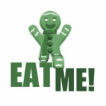 EAT ME! Gingerbread Man - Green Acrylic Cut Out