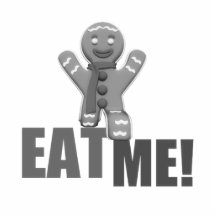 EAT ME! Gingerbread Man - Grey B&W Photo Sculptures