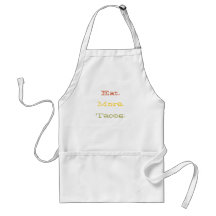 Eat more tacos apron