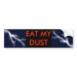 EAT MY DUST BUMPER STICKER