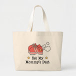Eat My Mommy's Dust Tote Bag