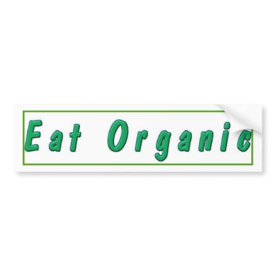 Eat Organic Bumpersticker Bumper Stickers by DonnaGrayson