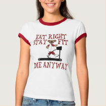Eat Right - Stay Fit t-shirts