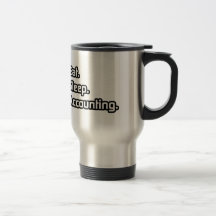 Eat. Sleep. Accounting. Mug