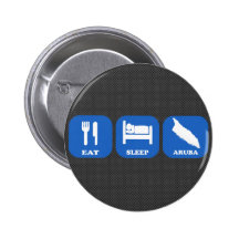 Eat Sleep Aruba Pinback Button