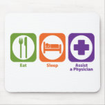 Eat Sleep Assist a Physician Mouse Mats