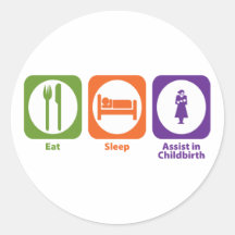 Eat Sleep Assist in Childbirth Stickers
