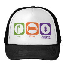 Eat Sleep Assist in Childbirth Trucker Hat