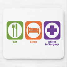 Eat Sleep Assist in Surgery Mouse Mat