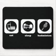 eat sleep badminton