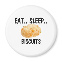 Eat Sleep BISCUITS Magnets