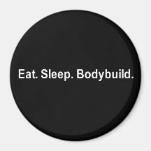 EAT SLEEP BODYBUILD T-SHIRT REFRIGERATOR MAGNET