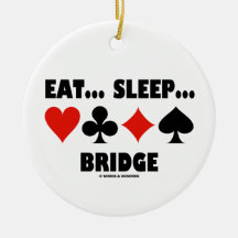 Eat...Sleep...Bridge (Bridge Game Humour) Ornament