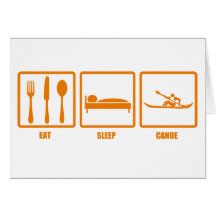 Eat Sleep Canoe Greeting Card