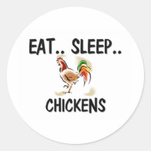 Eat Sleep CHICKENS Round Stickers
