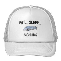 Eat Sleep CICHLIDS Hats