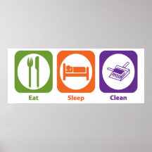 Eat Sleep Clean Posters