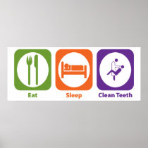 Eat Sleep Clean Teeth Poster