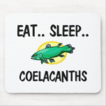 Eat Sleep COELACANTHS Mouse Pads