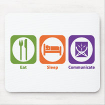 Eat Sleep Communicate Mouse Pads