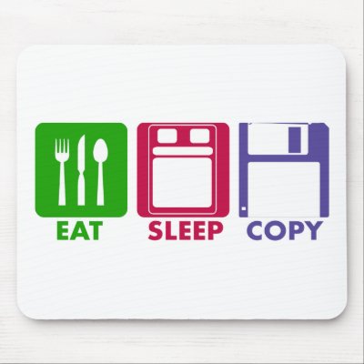 EAT SLEEP COPY by Sofia_Youshi