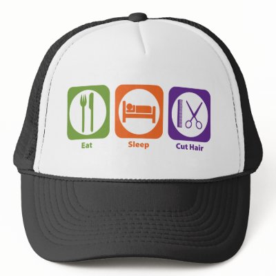 Eat Sleep Cut Hair Trucker Hat by 1000suns