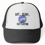 Eat Sleep CUTTLEFISH Hat