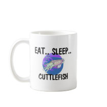 Eat Sleep CUTTLEFISH Mug