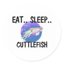 Eat Sleep CUTTLEFISH Round Sticker