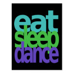 eat sleep dance postcard