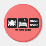 eat sleep day trader refrigerator magnets